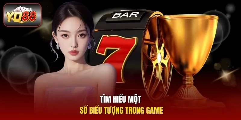 Tìm hiểu một số biểu tượng trong game 